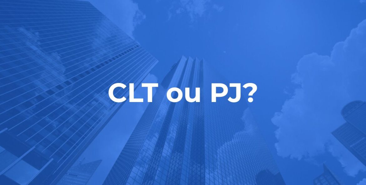 CLT ou PJ?